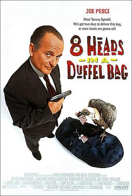 91海角乱伦《一个布袋八个头 8 Heads in a Duffel Bag》免费在线观看